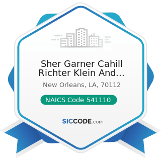 Sher Garner Cahill Richter Klein And Hilbert, LLC - NAICS Code 541110 - Offices of Lawyers
