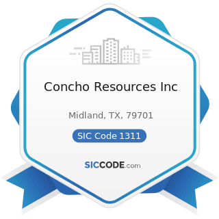 Concho Resources Inc - SIC Code 1311 - Crude Petroleum and Natural Gas