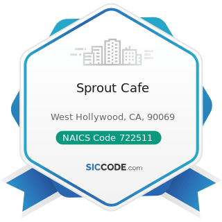Sprout Cafe - NAICS Code 722511 - Full-Service Restaurants
