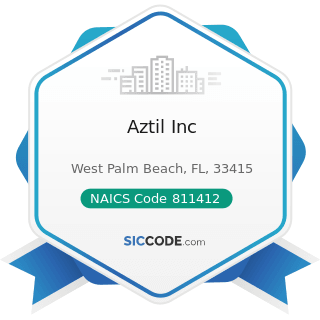 Aztil Inc - NAICS Code 811412 - Appliance Repair and Maintenance