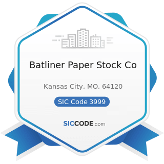 Batliner Paper Stock Co - SIC Code 3999 - Manufacturing Industries, Not Elsewhere Classified