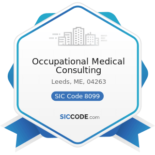 Occupational Medical Consulting - SIC Code 8099 - Health and Allied Services, Not Elsewhere...