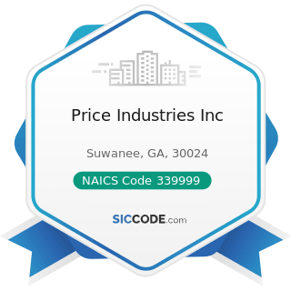 Price Industries Inc - NAICS Code 339999 - All Other Miscellaneous Manufacturing