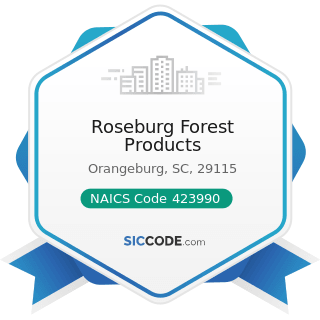 Roseburg Forest Products - NAICS Code 423990 - Other Miscellaneous Durable Goods Merchant...