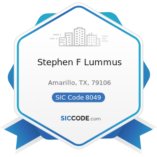 Stephen F Lummus - SIC Code 8049 - Offices and Clinics of Health Practitioners, Not Elsewhere...