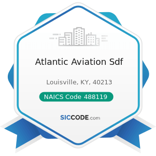 Atlantic Aviation Sdf - NAICS Code 488119 - Other Airport Operations