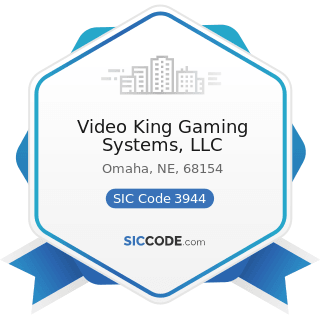 Video King Gaming Systems, LLC - SIC Code 3944 - Games, Toys, and Children's Vehicles, except...