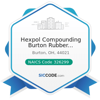 Hexpol Compounding Burton Rubber Processing - NAICS Code 326299 - All Other Rubber Product...