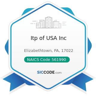Itp of USA Inc - NAICS Code 561990 - All Other Support Services