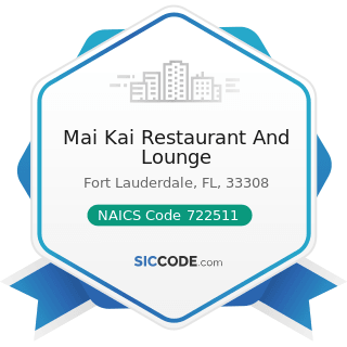 Mai Kai Restaurant And Lounge - NAICS Code 722511 - Full-Service Restaurants