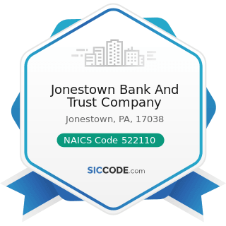 Jonestown Bank And Trust Company - NAICS Code 522110 - Commercial Banking