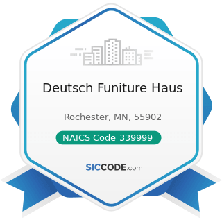 Deutsch Funiture Haus - NAICS Code 339999 - All Other Miscellaneous Manufacturing