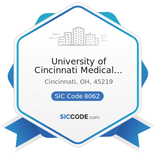 University of Cincinnati Medical Center - SIC Code 8062 - General Medical and Surgical Hospitals