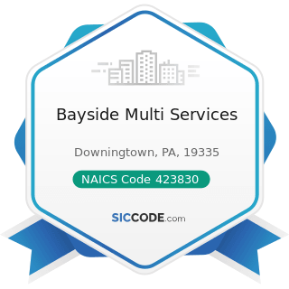 Bayside Multi Services - NAICS Code 423830 - Industrial Machinery and Equipment Merchant...