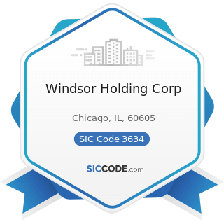 Windsor Holding Corp - SIC Code 3634 - Electric Housewares and Fans