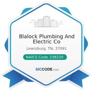 Blalock Plumbing And Electric Co - NAICS Code 238220 - Plumbing, Heating, and Air-Conditioning...