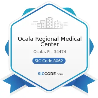 Ocala Regional Medical Center - SIC Code 8062 - General Medical and Surgical Hospitals