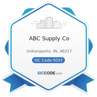 ABC Supply Co - SIC Code 5033 - Roofing, Siding, and Insulation Materials