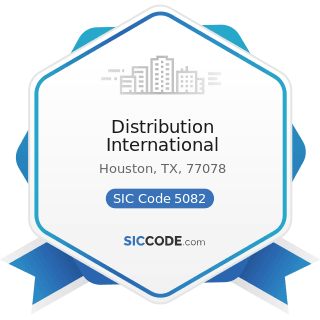 Distribution International - SIC Code 5082 - Construction and Mining (except Petroleum)...