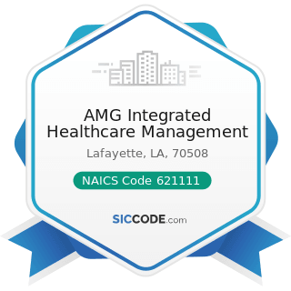 AMG Integrated Healthcare Management - NAICS Code 621111 - Offices of Physicians (except Mental...