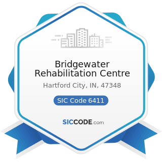 Bridgewater Rehabilitation Centre - SIC Code 6411 - Insurance Agents, Brokers and Service