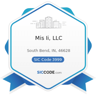 Mis Ii, LLC - SIC Code 3999 - Manufacturing Industries, Not Elsewhere Classified