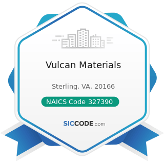 Vulcan Materials - NAICS Code 327390 - Other Concrete Product Manufacturing