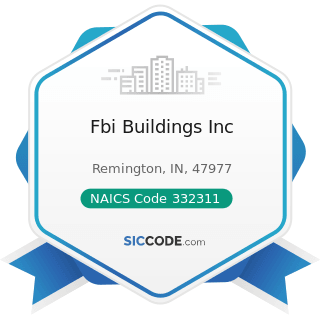 Fbi Buildings Inc - NAICS Code 332311 - Prefabricated Metal Building and Component Manufacturing