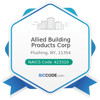 Allied Building Products Corp - NAICS Code 423310 - Lumber, Plywood, Millwork, and Wood Panel...