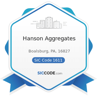 Hanson Aggregates - SIC Code 1611 - Highway and Street Construction, except Elevated Highways