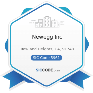 Newegg Inc - SIC Code 5961 - Catalog and Mail-Order Houses