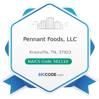 Pennant Foods, LLC - NAICS Code 561110 - Office Administrative Services