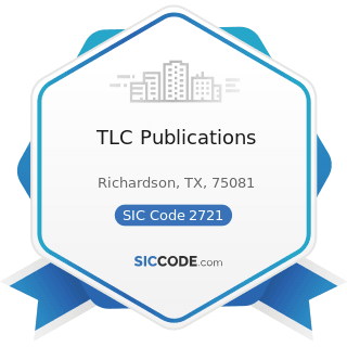 TLC Publications - SIC Code 2721 - Periodicals: Publishing, or Publishing and Printing
