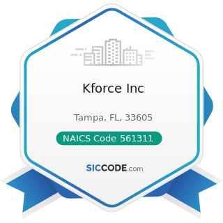 Kforce Inc - NAICS Code 561311 - Employment Placement Agencies