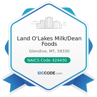 Land O'Lakes Milk/Dean Foods - NAICS Code 424430 - Dairy Product (except Dried or Canned)...