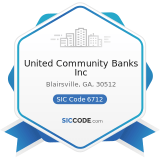 United Community Banks Inc - SIC Code 6712 - Offices of Bank Holding Companies