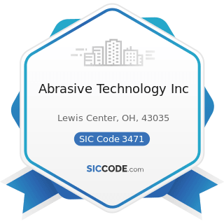 Abrasive Technology Inc - SIC Code 3471 - Electroplating, Plating, Polishing, Anodizing, and...