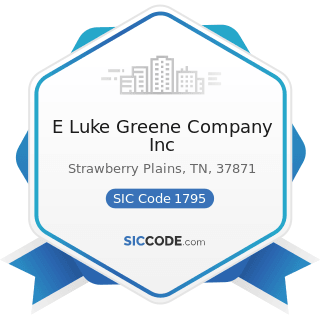 E Luke Greene Company Inc - SIC Code 1795 - Wrecking and Demolition Work