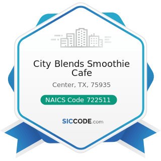 City Blends Smoothie Cafe - NAICS Code 722511 - Full-Service Restaurants