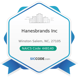 Hanesbrands Inc - NAICS Code 448140 - Family Clothing Stores