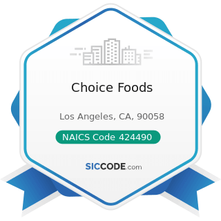 Choice Foods - NAICS Code 424490 - Other Grocery and Related Products Merchant Wholesalers