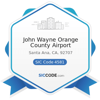 John Wayne Orange County Airport - SIC Code 4581 - Airports, Flying Fields, and Airport Terminal...