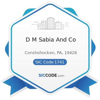 D M Sabia And Co - SIC Code 1741 - Masonry, Stone Setting, and Other Stone Work