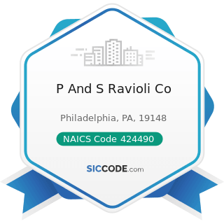 P And S Ravioli Co - NAICS Code 424490 - Other Grocery and Related Products Merchant Wholesalers