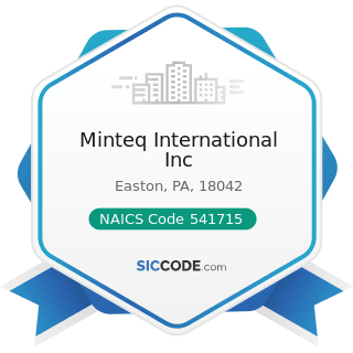 Minteq International Inc - NAICS Code 541715 - Research and Development in the Physical,...