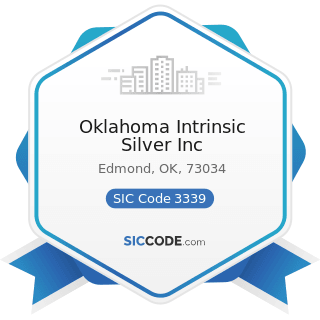 Oklahoma Intrinsic Silver Inc - SIC Code 3339 - Primary Smelting and Refining of Nonferrous...