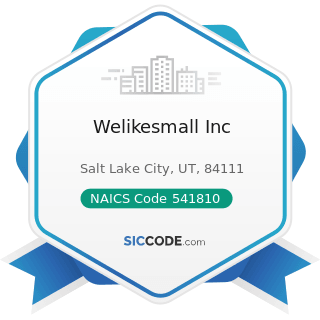 Welikesmall Inc - NAICS Code 541810 - Advertising Agencies