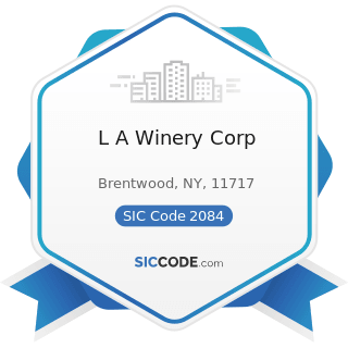 L A Winery Corp - SIC Code 2084 - Wines, Brandy, and Brandy Spirits