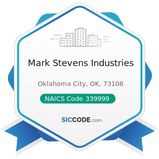 Mark Stevens Industries - NAICS Code 339999 - All Other Miscellaneous Manufacturing