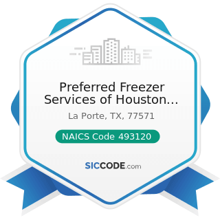 Preferred Freezer Services of Houston Port - NAICS Code 493120 - Refrigerated Warehousing and...